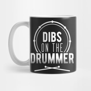 Dibs On The Drummer Mug